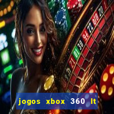 jogos xbox 360 lt 3.0 download